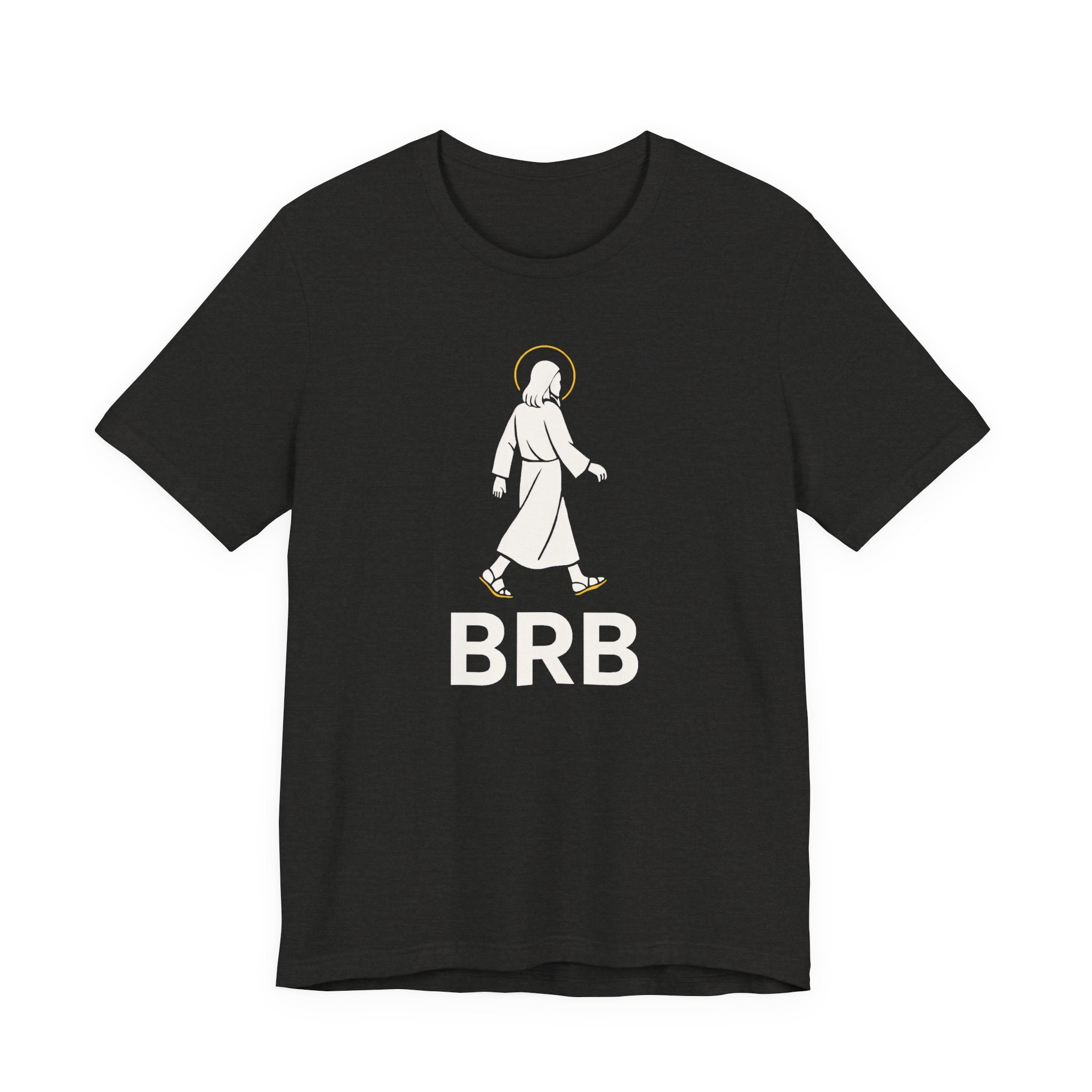 T-Shirt BRB Jesus | Funny Premium Christian T Shirt | Graphic Tee