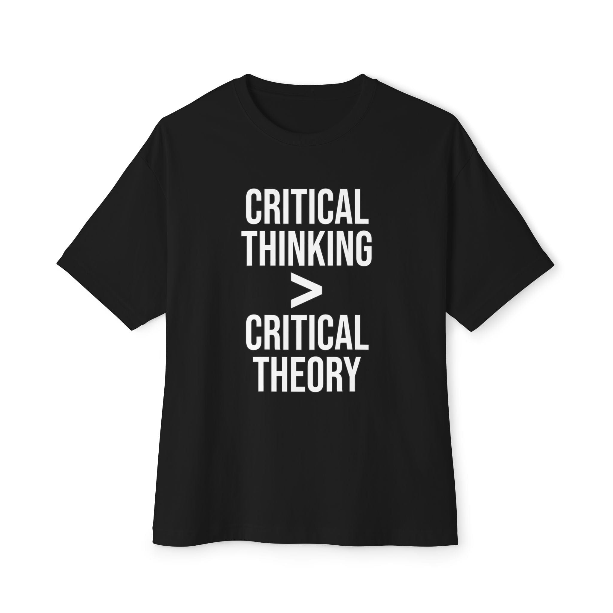 T-Shirt Critical Thinking > Critical Theory | Bold Text | Oversized Boxy Premium Tee