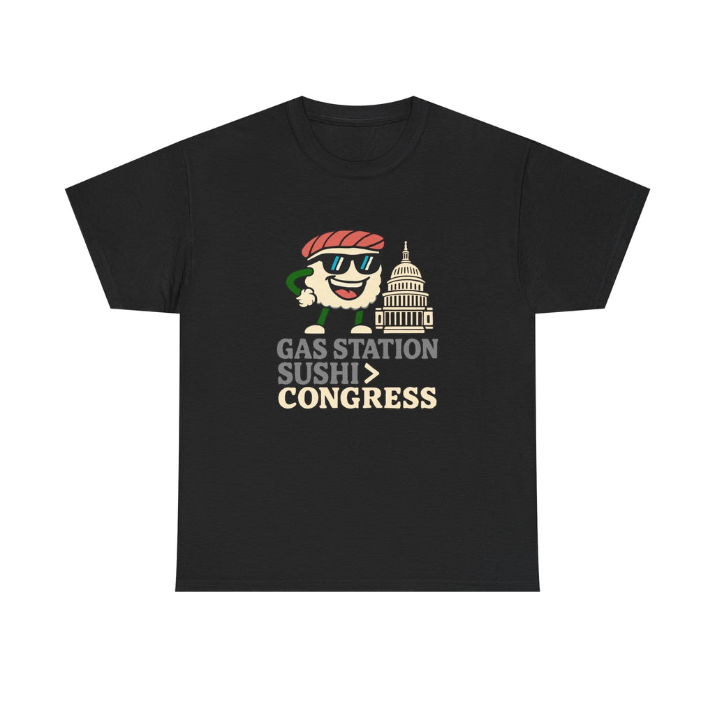 T-Shirt Gas Station Sushi > Congress — Funny Government Anti-Establishment Tee