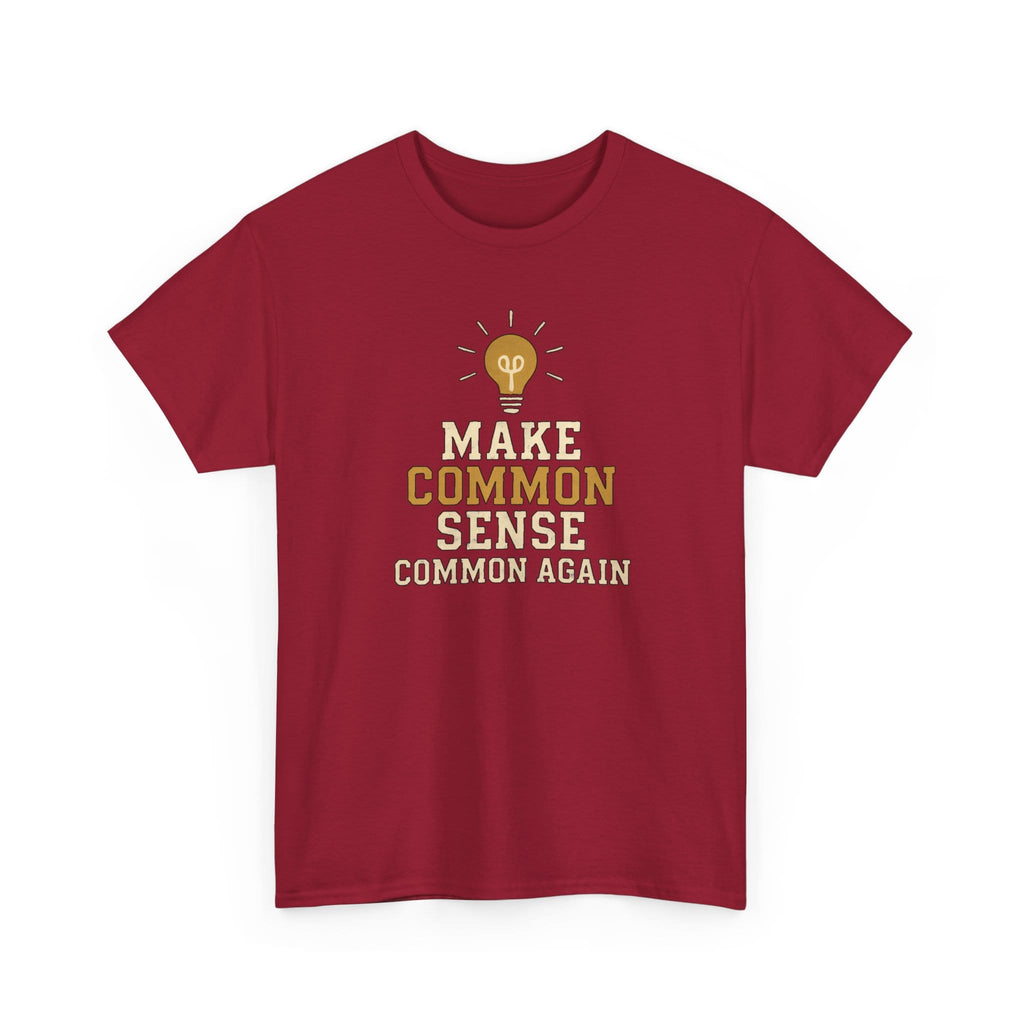 T-Shirt Make Common Sense Common Again — Satirical Statement Tee