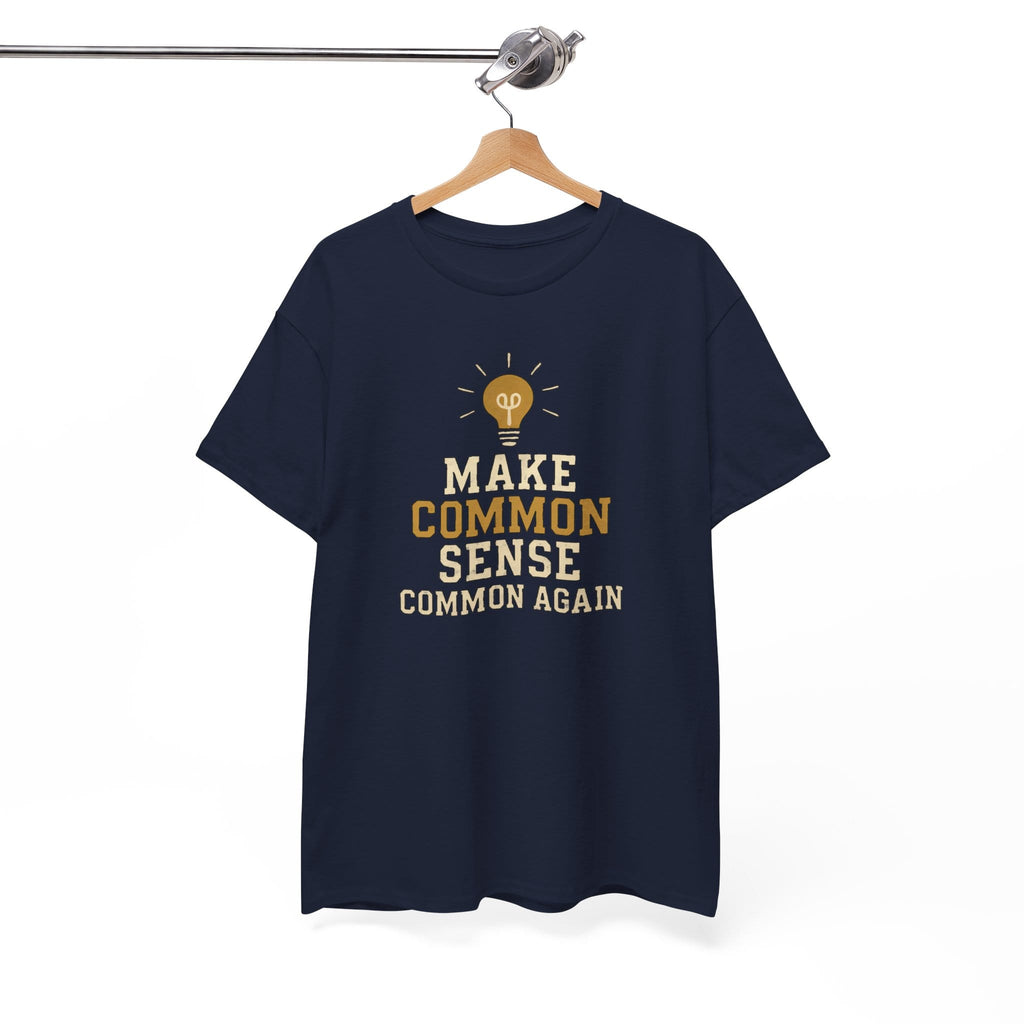 T-Shirt Make Common Sense Common Again — Satirical Statement Tee