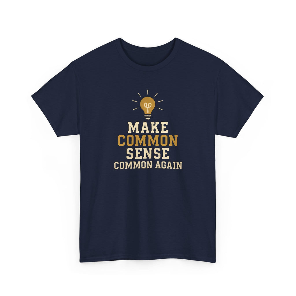 T-Shirt Make Common Sense Common Again — Satirical Statement Tee
