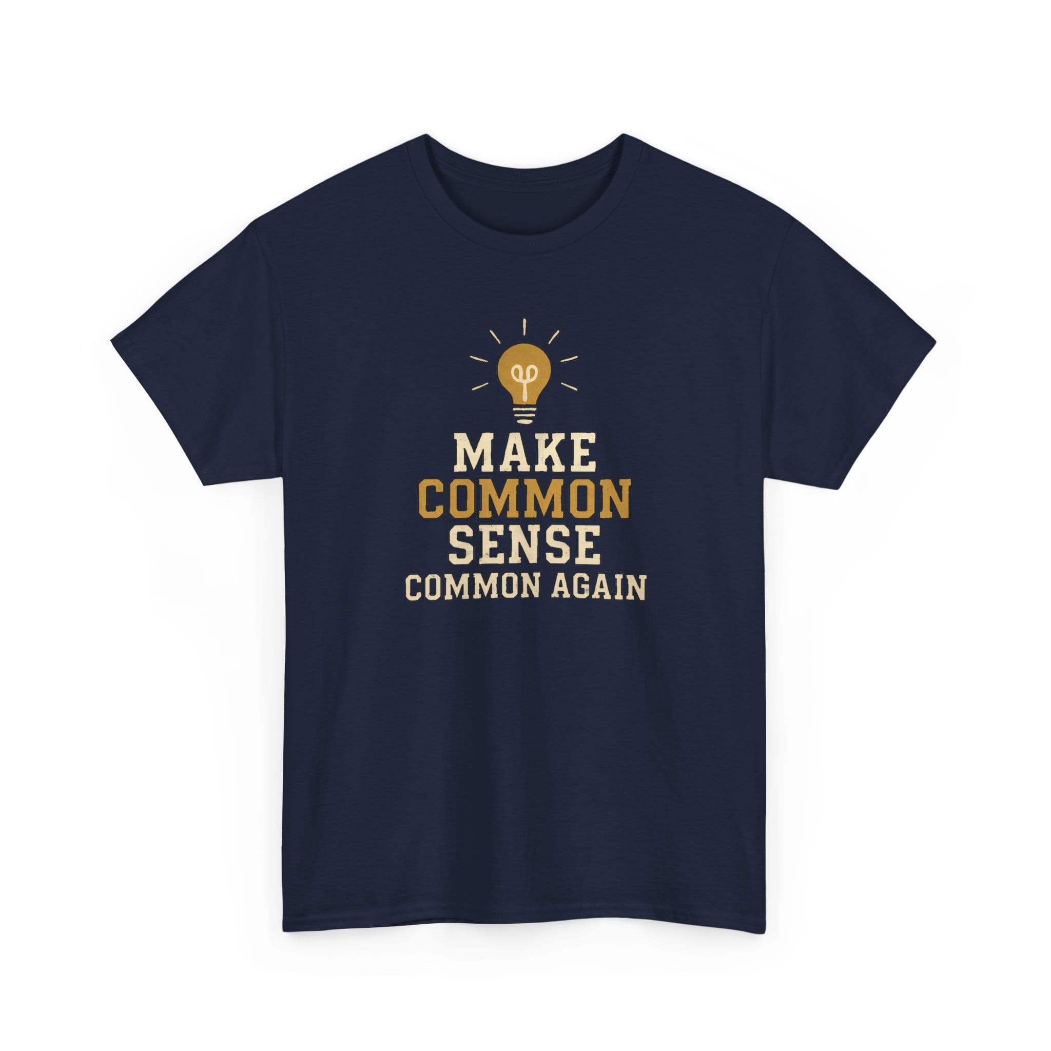 T-Shirt Make Common Sense Common Again — Satirical Statement Tee