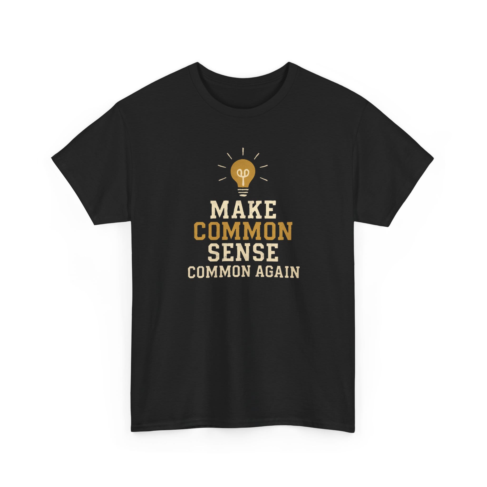 T-Shirt Make Common Sense Common Again — Satirical Statement Tee