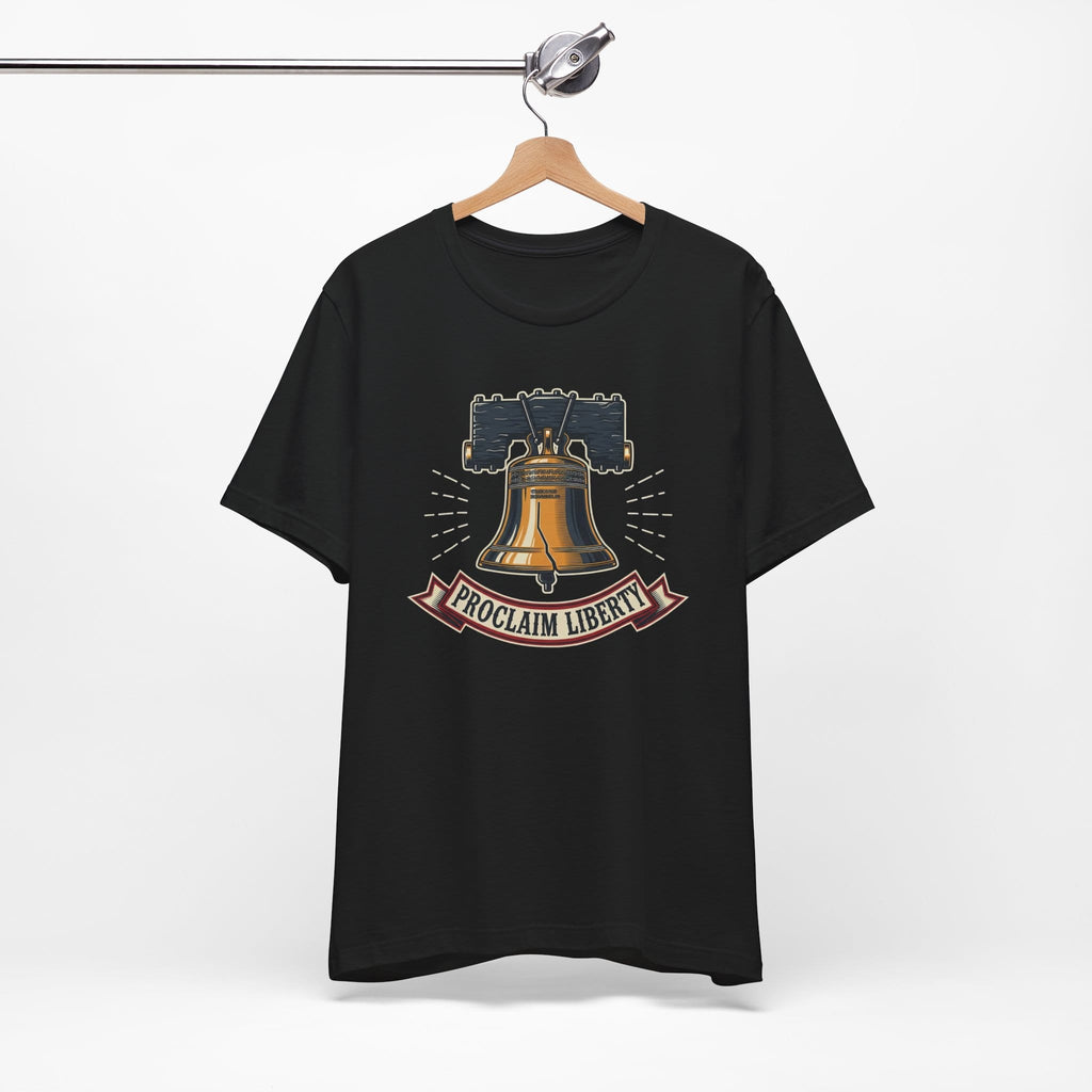 T-Shirt Proclaim Liberty — Liberty Bell 1776 Patriotic Christian Tee