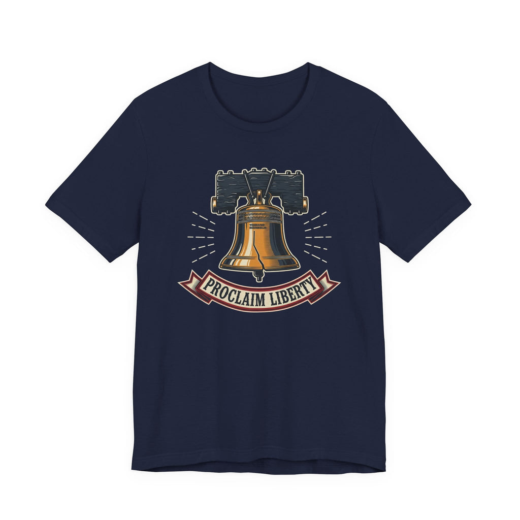 T-Shirt Proclaim Liberty — Liberty Bell 1776 Patriotic Christian Tee