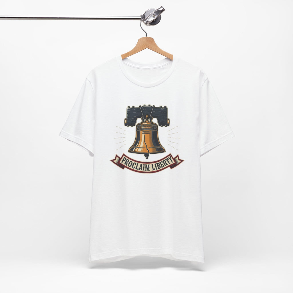 T-Shirt Proclaim Liberty — Liberty Bell 1776 Patriotic Christian Tee