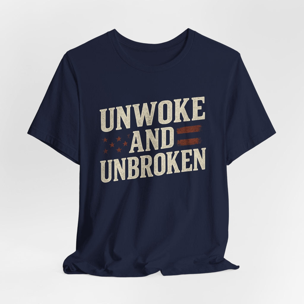 T-Shirt Unwoke and Unbroken | Political Statement Wear | Premium Tee