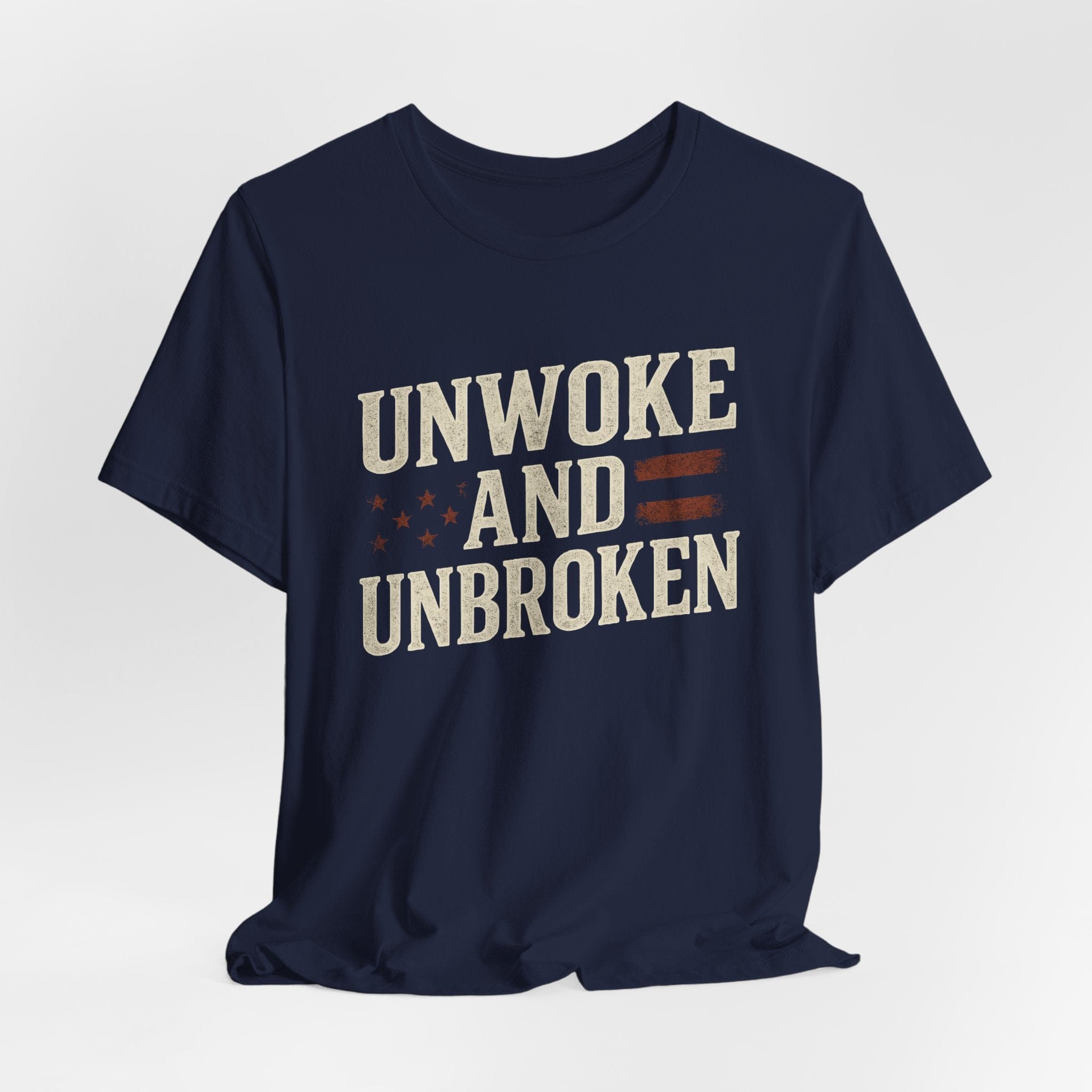 T-Shirt Unwoke and Unbroken | Political Statement Wear | Premium Tee